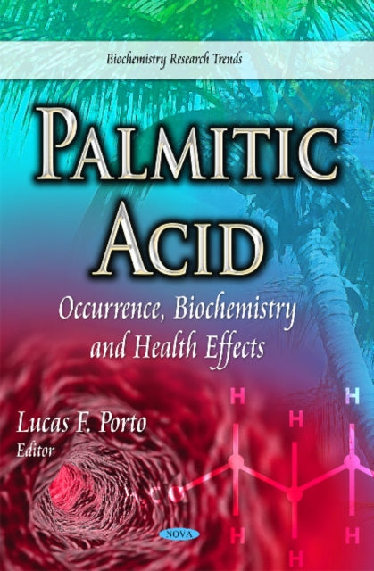 Book cover of: Palmitic Acid. By: Lucas F. Porto