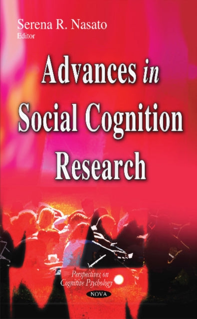 Book cover of: Advances in Social Cognition Research. By: Serena R. Nasato
