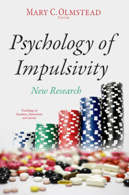 Book cover of: Psychology of Impulsivity. By: Mary C. Olmstead