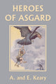 Book cover of: Heroes of Asgard (Color Edition) (Yesterday's Classics)