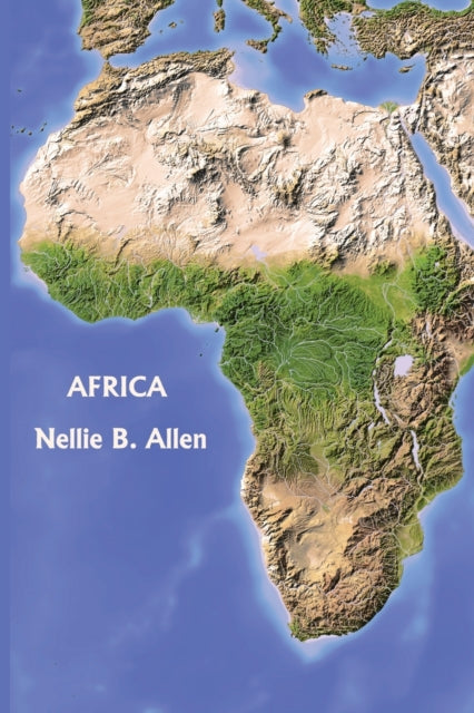 Book cover of: Africa, Australia, and the Islands of the Pacific (Yesterday's Classics). By: Nellie B Allen