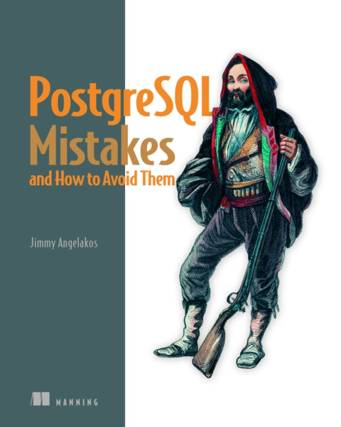 PostgreSQL Mistakes and How to Avoid Them