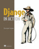 Book cover of: Django in Action. By: CHRISTOPHER TRUDEAU