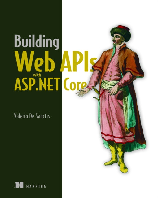 Book cover of: Building Web APIs with ASP.NET Core. By: VALERIO DE SANCTIS
