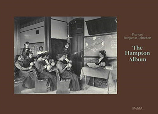 Book cover of: Frances Benjamin Johnston: The Hampton Album (Deluxe Edition). By: Sarah Hermanson Meister