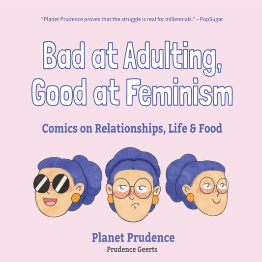 Book cover of: Bad at Adulting, Good at Feminism. By: Prudence Geerts