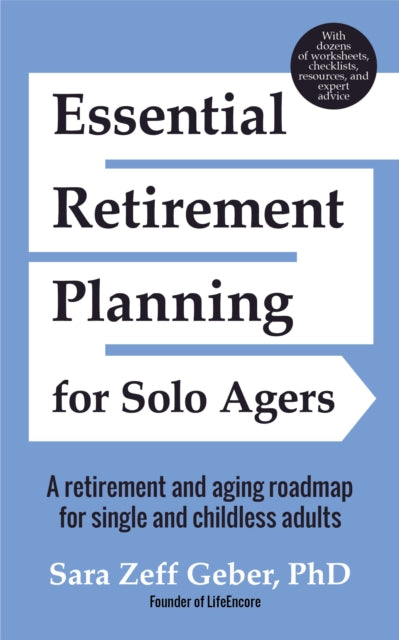 Book cover of: Essential Retirement Planning for Solo Agers. By: Sara Zeff Geber
