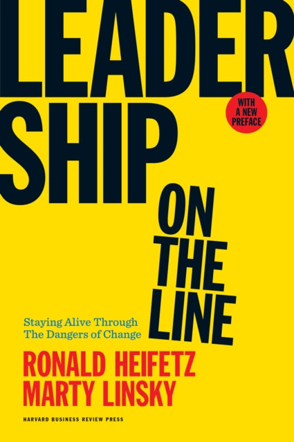 Book cover of: Leadership on the Line, With a New Preface. By: Ronald A. Heifetz