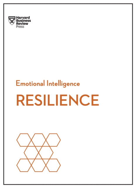 Book cover of: Resilience (HBR Emotional Intelligence Series). By: Harvard Business Review Harvard Business Review