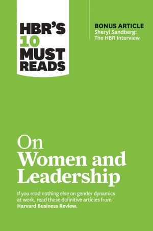 HBR's 10 Must Reads on Women and Leadership (with bonus article "Sheryl Sandberg