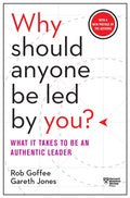 Why Should Anyone Be Led by You? With a New Preface by the Authors