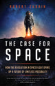 Book cover of: Case for Space. By: Robert Zubrin