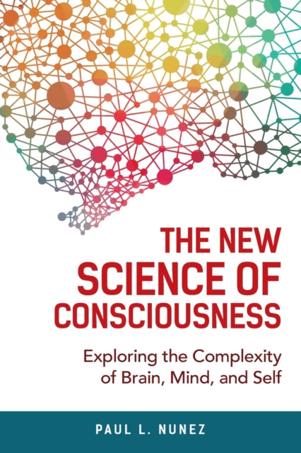 The New Science of Consciousness