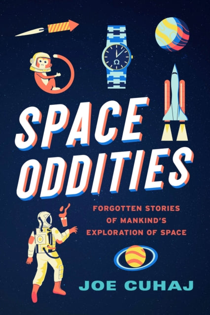 Book cover of: Space Oddities. By: Joe Cuhaj