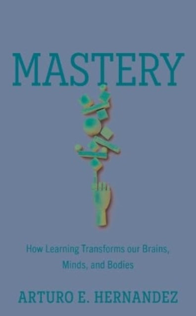 Book cover of: Mastery. By: Arturo E. Hernandez