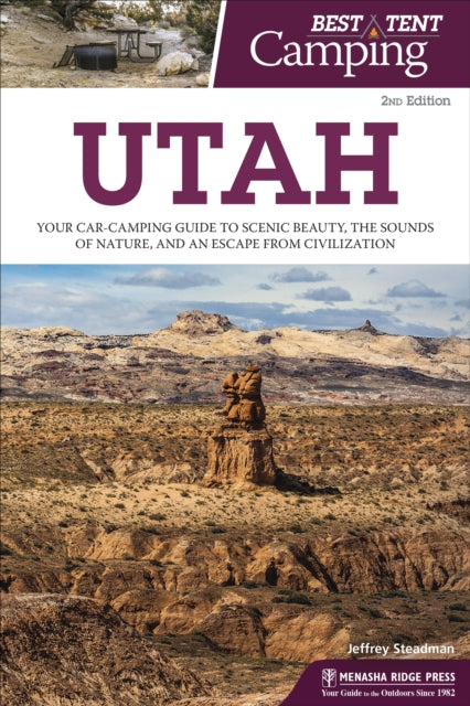 Book cover of: Best Tent Camping: Utah. By: Jeffrey Steadman