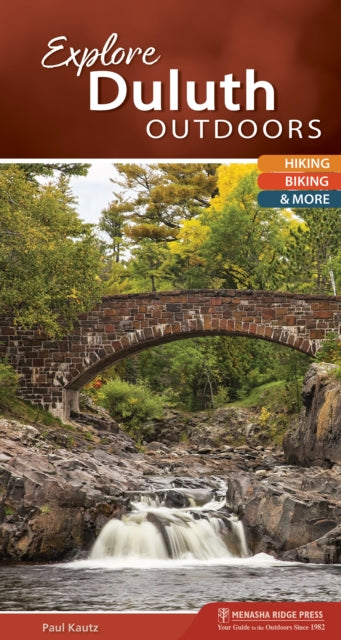 Book cover of: Explore Duluth Outdoors. By: Paul Kautz