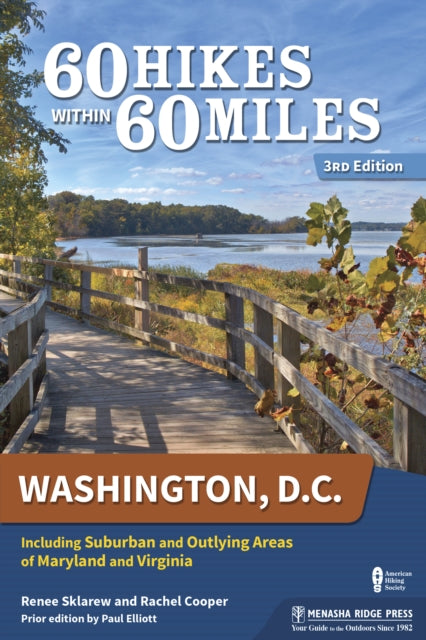 Book cover of: 60 Hikes Within 60 Miles: Washington, D.C.. By: Renee Sklarew