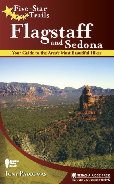 Book cover of: Five-Star Trails: Flagstaff and Sedona. By: Tony Padegimas