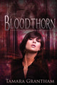 Book cover of: Bloodthorn. By: Tamara Grantham