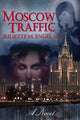 Book cover of: Moscow Traffic. By: Dr. Juliette Engel