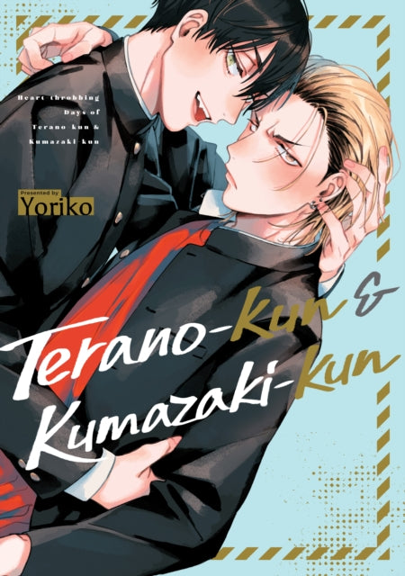 Book cover of: Terano-kun & Kumazaki-kun. By: Yoriko