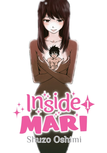 Book cover of: Inside Mari, Volume 1. By: 押見修造