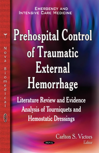 Book cover of: Prehospital Control of Traumatic External Hemorrhage. By: Carlton S. Victors