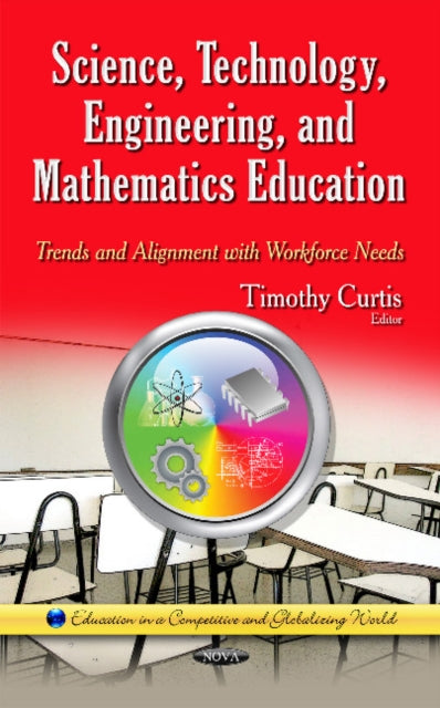 Book cover of: Science, Technology, Engineering & Mathematics Education. By: Timothy Curtis
