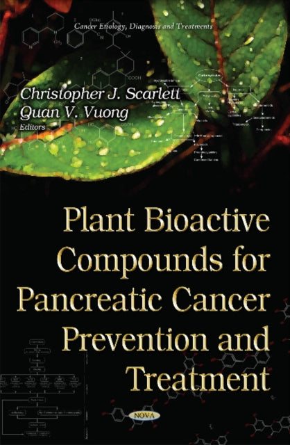 Book cover of: Plant Bioactive Compounds for Pancreatic Cancer Prevention & Treatment. By: Quan V. Vuong