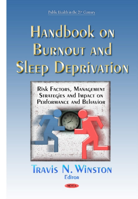Book cover of: Handbook on Burnout & Sleep Deprivation. By: Travis N. Winston