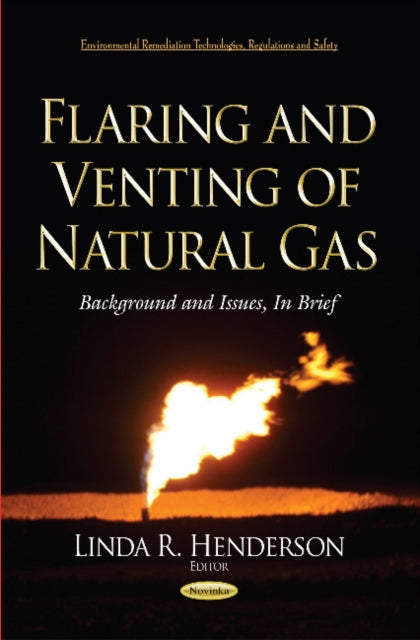 Book cover of: Flaring & Venting of Natural Gas. By: Linda R. Henderson