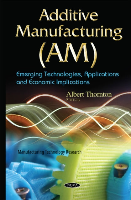 Book cover of: Additive Manufacturing (AM). By: Jacek Tittenbrun