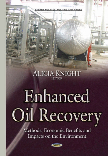 Book cover of: Enhanced Oil Recovery. By: Alicia Knight