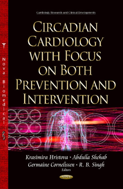 Book cover of: Circadian Cardiology with Focus on Both Prevention & Intervention. By: Krasimira Hristova