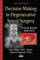 Book cover of: Decision-Making in Degenerative Spinal Surgery. By: Kern Singh