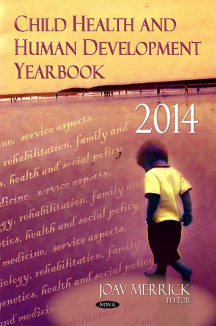 Book cover of: Child Health & Human Development Yearbook 2014. By: Joav Merrick