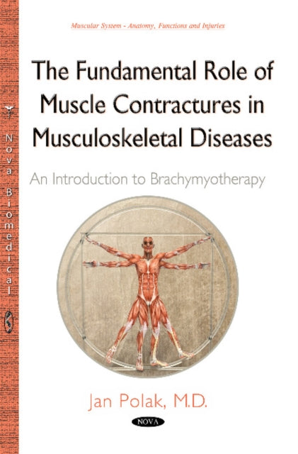 Book cover of: Fundamental Role of Muscle Contractures in Musculoskeletal Diseases. By: Jan Polak