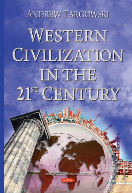 Book cover of: Western Civilization in the 21st Century. By: Andrew Targowski