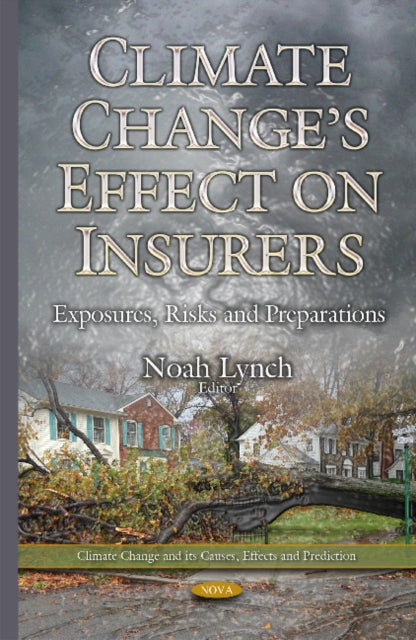 Book cover of: Climate Changes Effect on Insurers. By: Noah Lynch