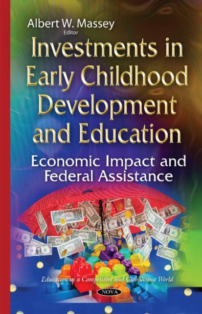 Book cover of: Investments in Early Childhood Development & Education. By: Albert W. Massey
