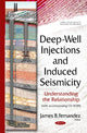 Book cover of: Deep-Well Injections & Induced Seismicity. By: James B. Fernandez