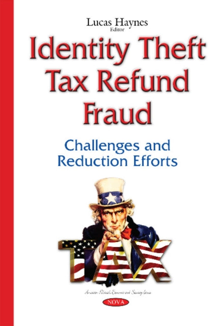 Book cover of: Identity Theft Tax Refund Fraud. By: Lucas Haynes
