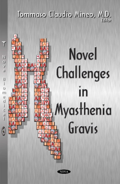 Book cover of: Novel Challenges in Myasthenia Gravis. By: Tommaso Claudio Mineo