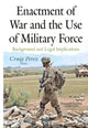 Book cover of: Enactment of War & the Use of Military Force. By: Craig Perez