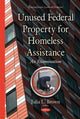 Book cover of: Unused Federal Property for Homeless Assistance. By: Julia L. Brown