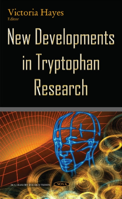 Book cover of: New Developments in Tryptophan Research. By: Victoria Hayes