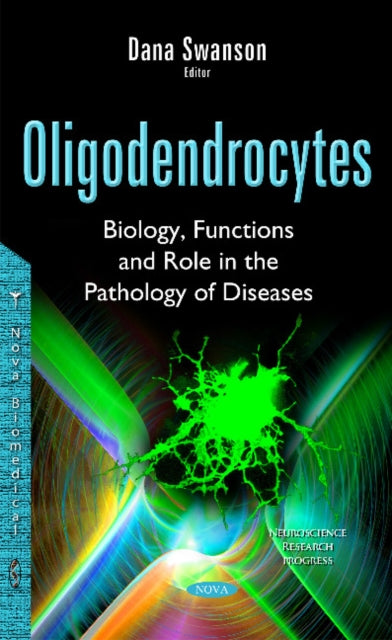 Book cover of: Oligodendrocytes. By: Dana Swanson