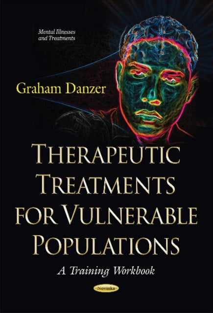 Book cover of: Therapeutic Treatments for Vulnerable Populations. By: Graham Danzer