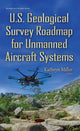 Book cover of: U.S. Geological Survey Roadmap for Unmanned Aircraft Systems. By: Kathryn Miller